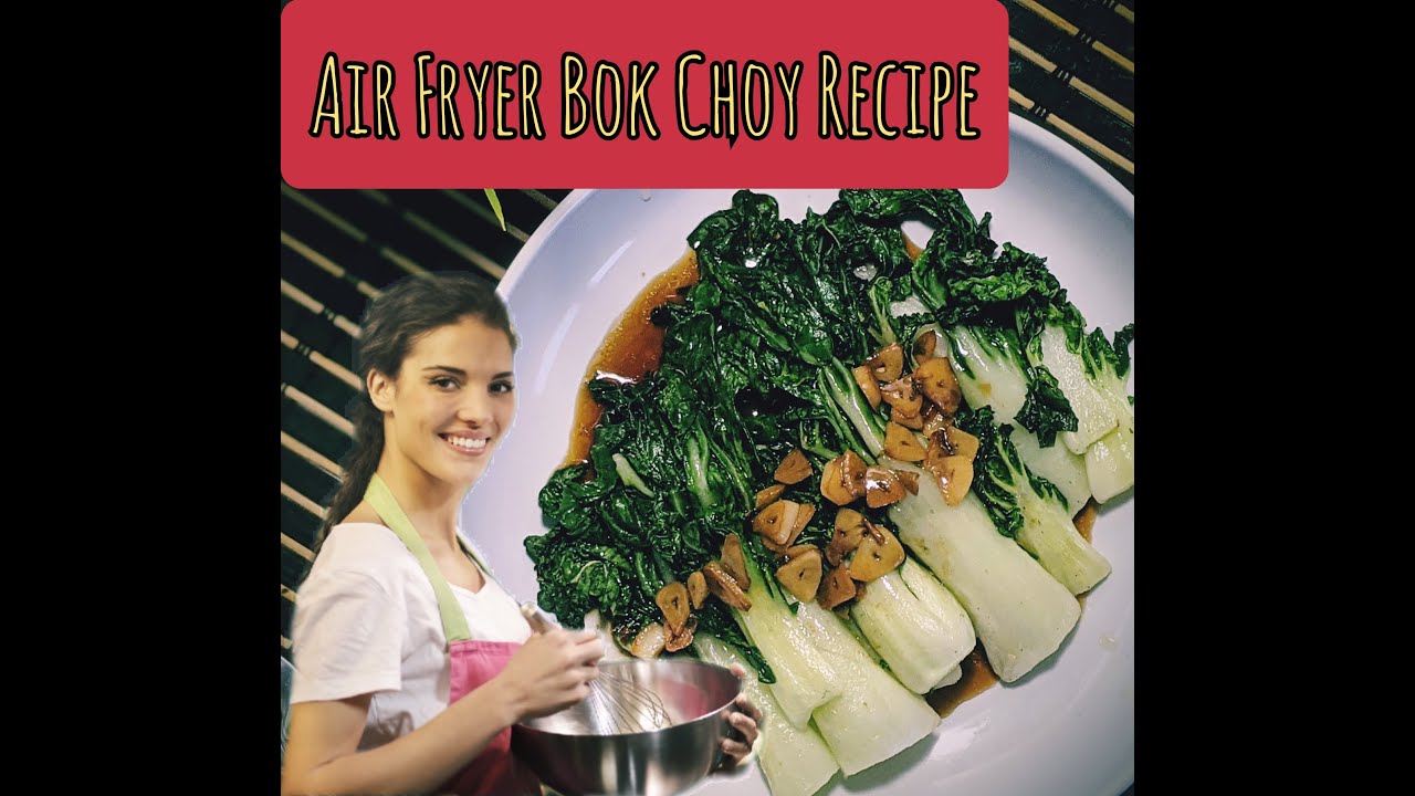 10 Minutes Air Fryer Bok Choy Recipe - Chinese Recipe with Oyster Sauce