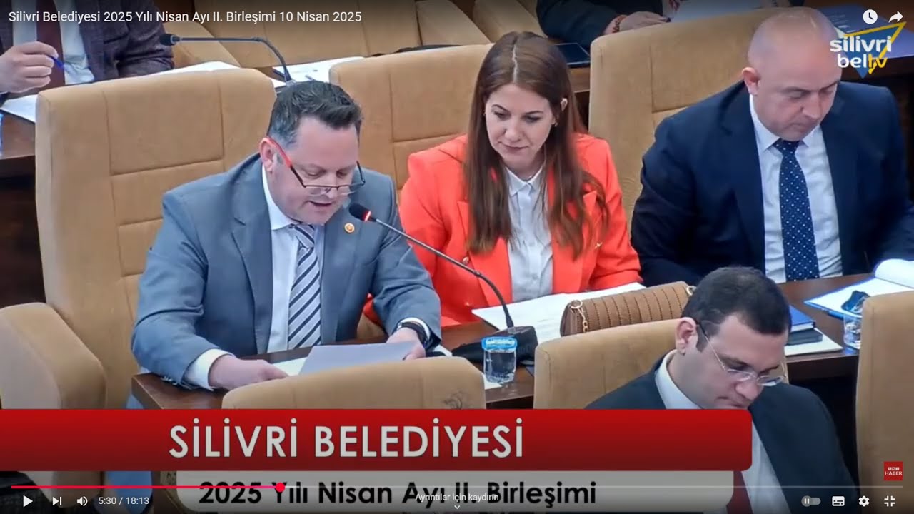 Silivri Belediyesi 2025 Yılı Nisan Ayı II. Birleşimi 10 Nisan 2025