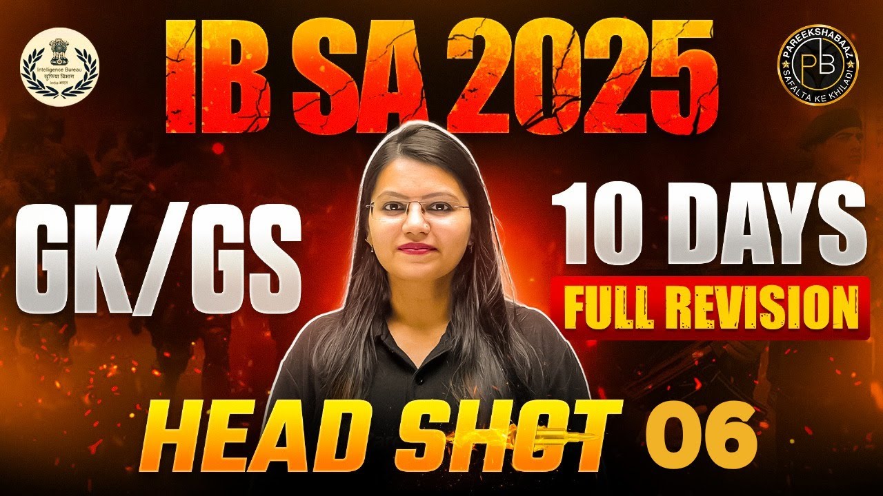 IB SA | GK GS | Mock 6 | Intelligence Bureau Security Assistant |  Fariha Ma'am