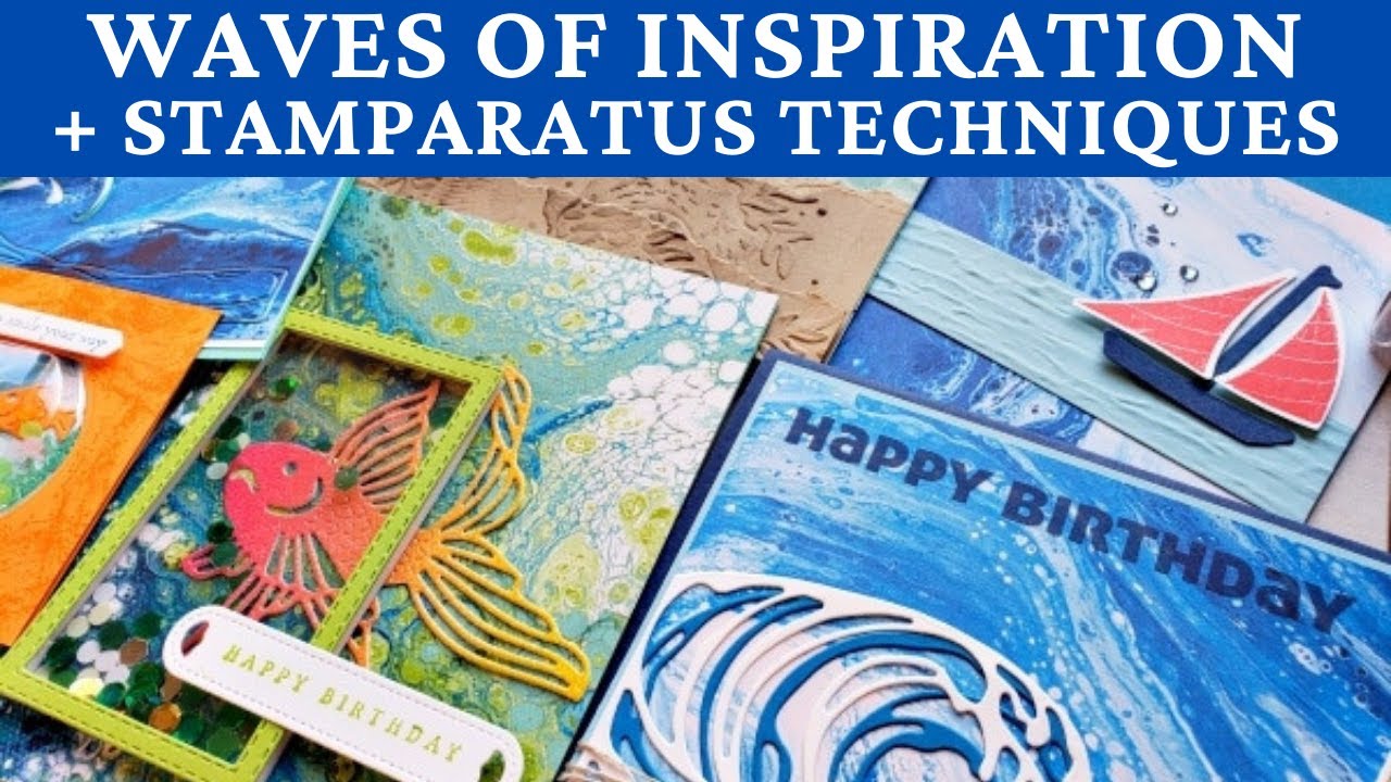 Stampin Up Waves Of Inspiration - Not In Catalogs - 10 Card Ideas & Stamparatus Techniques