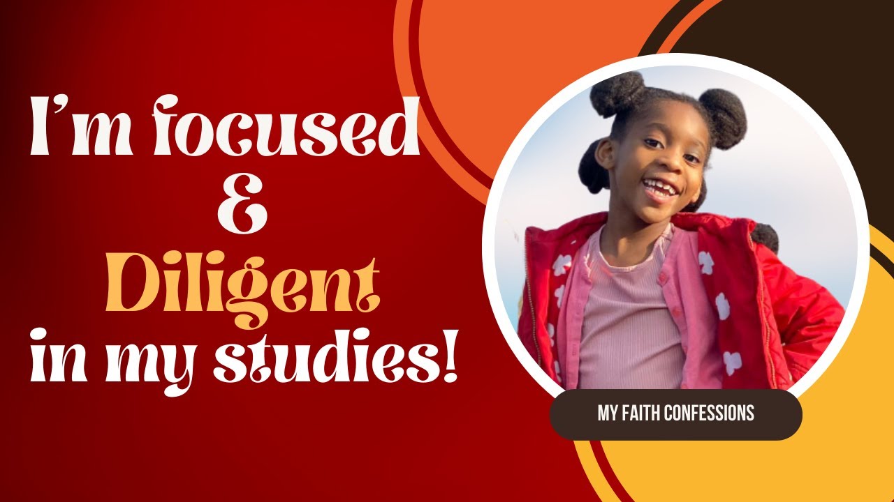 DAILY FAITH CONFESSIONS FOR KIDS.I am Diligent in my studies. BIBLE DEVOTION FOR CHILDREN