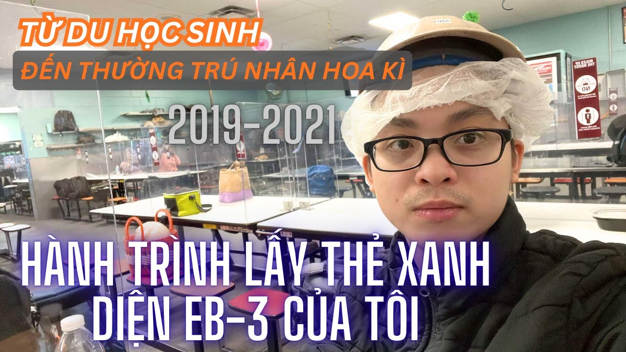 Hành Trình Gian Nan: Du Học Sinh Mỹ Lấy Thẻ Xanh EB3 Như Thế Nào? | Cuộc Sống Mỹ