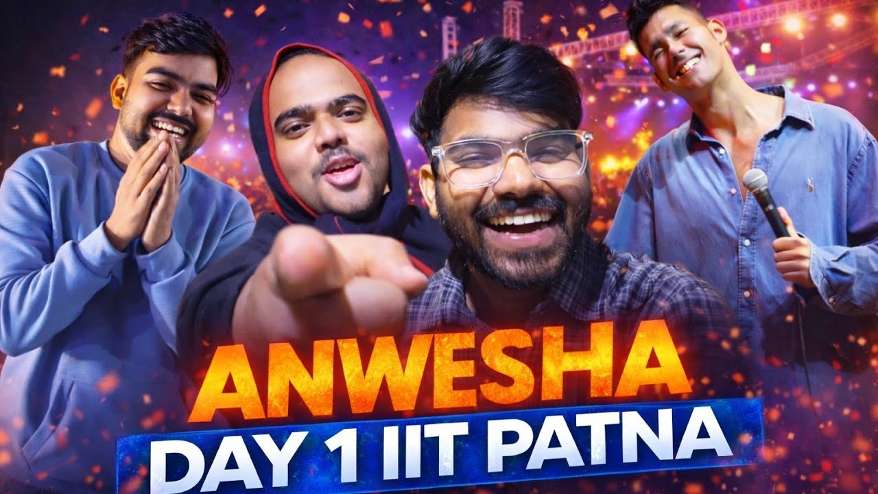 ANWESHA DAY -1|| IIT PATNA 😍 || Indian institute of technology patna 