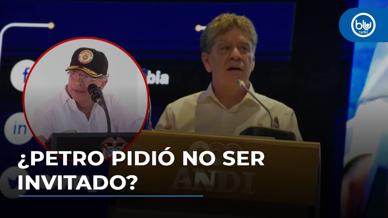 ¿Por qué no invitaron al presidente Petro al Congreso de la Andi? Esta es la razón