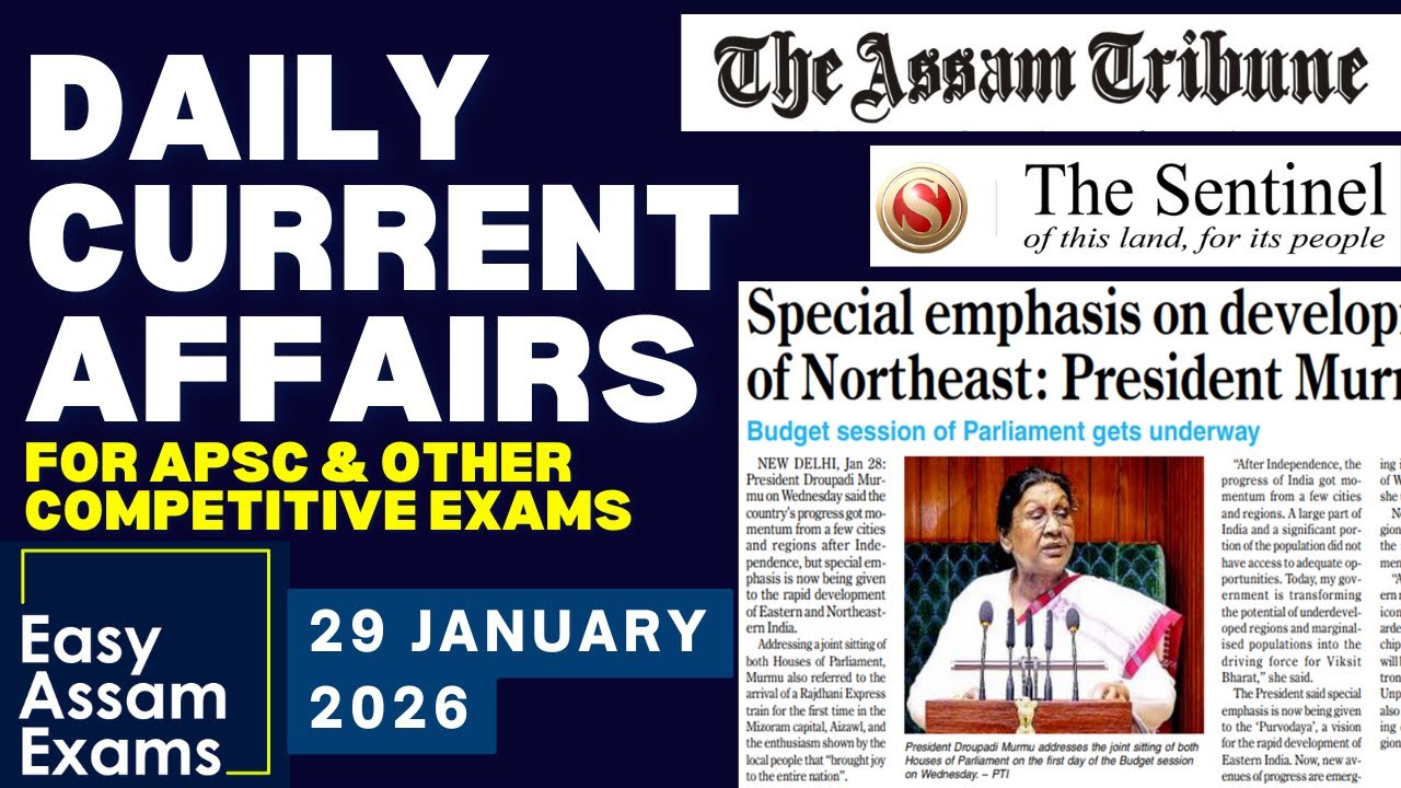 Daily Current Affairs- 29 January 2026 | EASY ASSAM EXAMS | APSC | ADRE | ASSAM POLICE