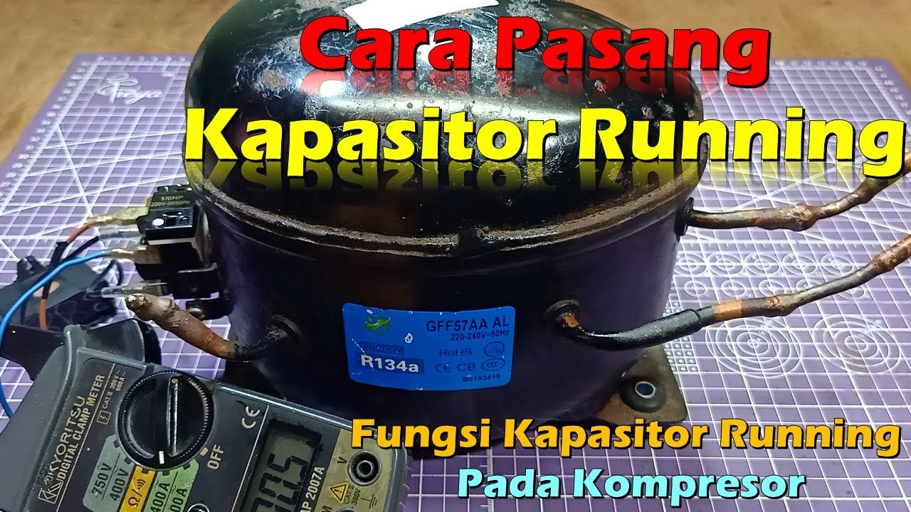 Cara Pasang Kapasitor Running yang benar||Kompresor Kulkas
