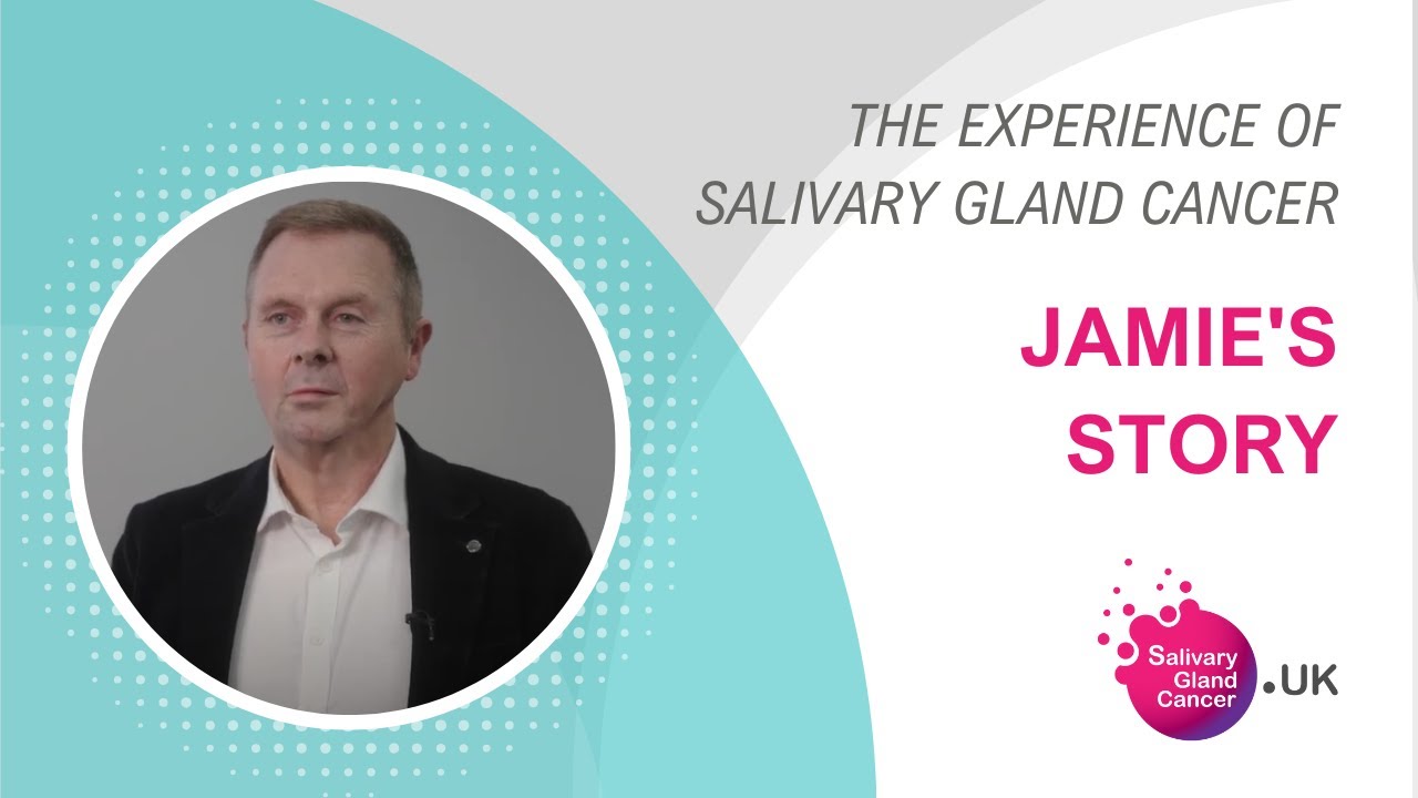 Jamie's Story | The Experience Of Salivary Gland Cancer - SGC UK