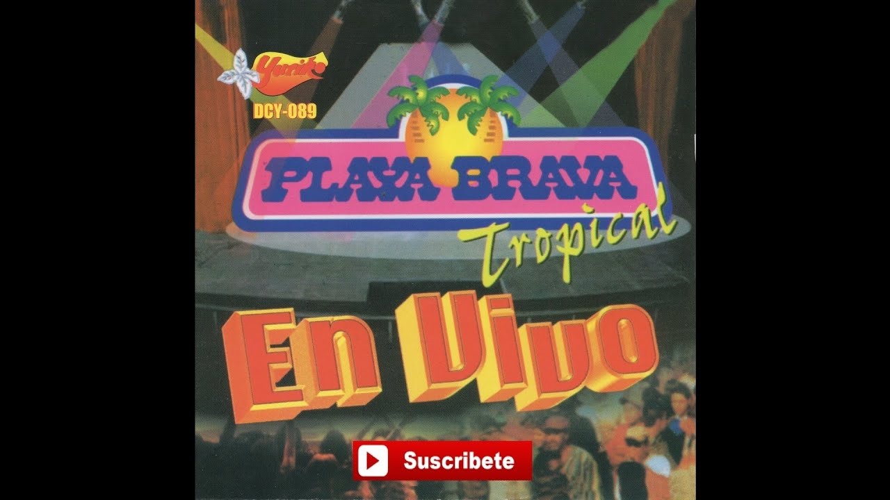 Playa Brava Tropical - Donde Estas Corazon