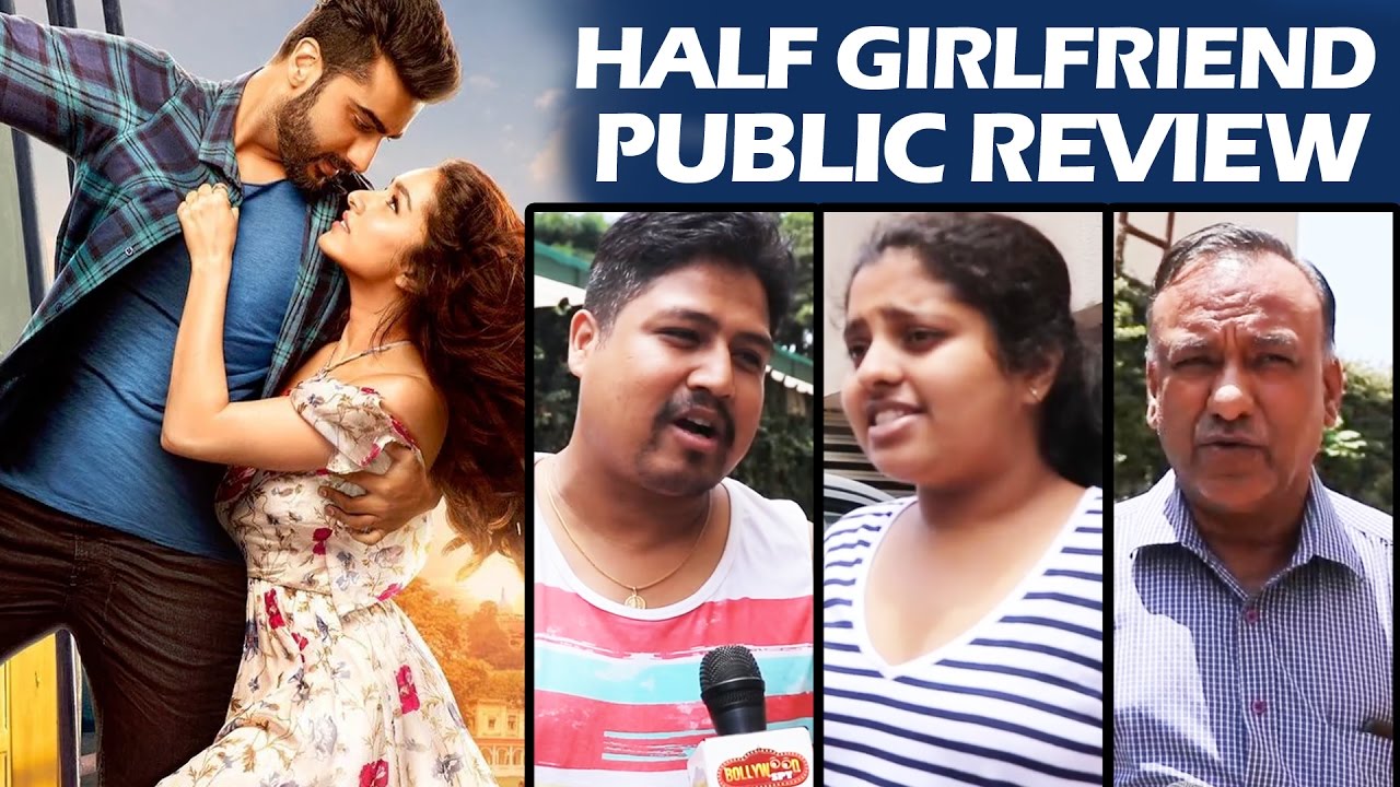 Half Girlfriend PUBLIC REVIEW - Arjun Kapoor, Shraddha Kapoor