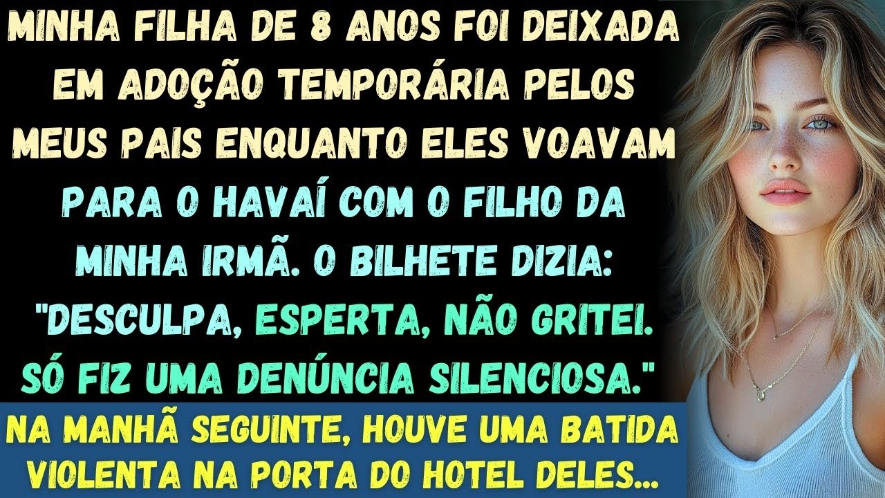 Meus pais deixaram minha filha em um abrigo e voaram para o Havaí com os filhos da minha irmã