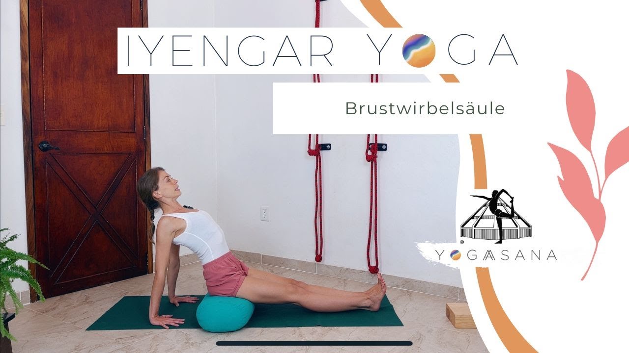 IYENGAR YOGA - 20 Minuten Brustwirbelsäule