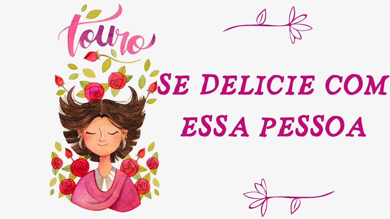TOURO♉️SE DELICIE COM ESSA PESSOA   - #signos #tarot #horoscopo
