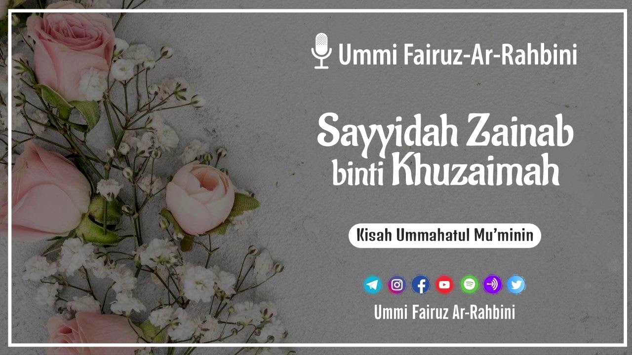 Sayyidah Zainab binti Khuzaimah - Ummi Fairuz Ar-Rahbini