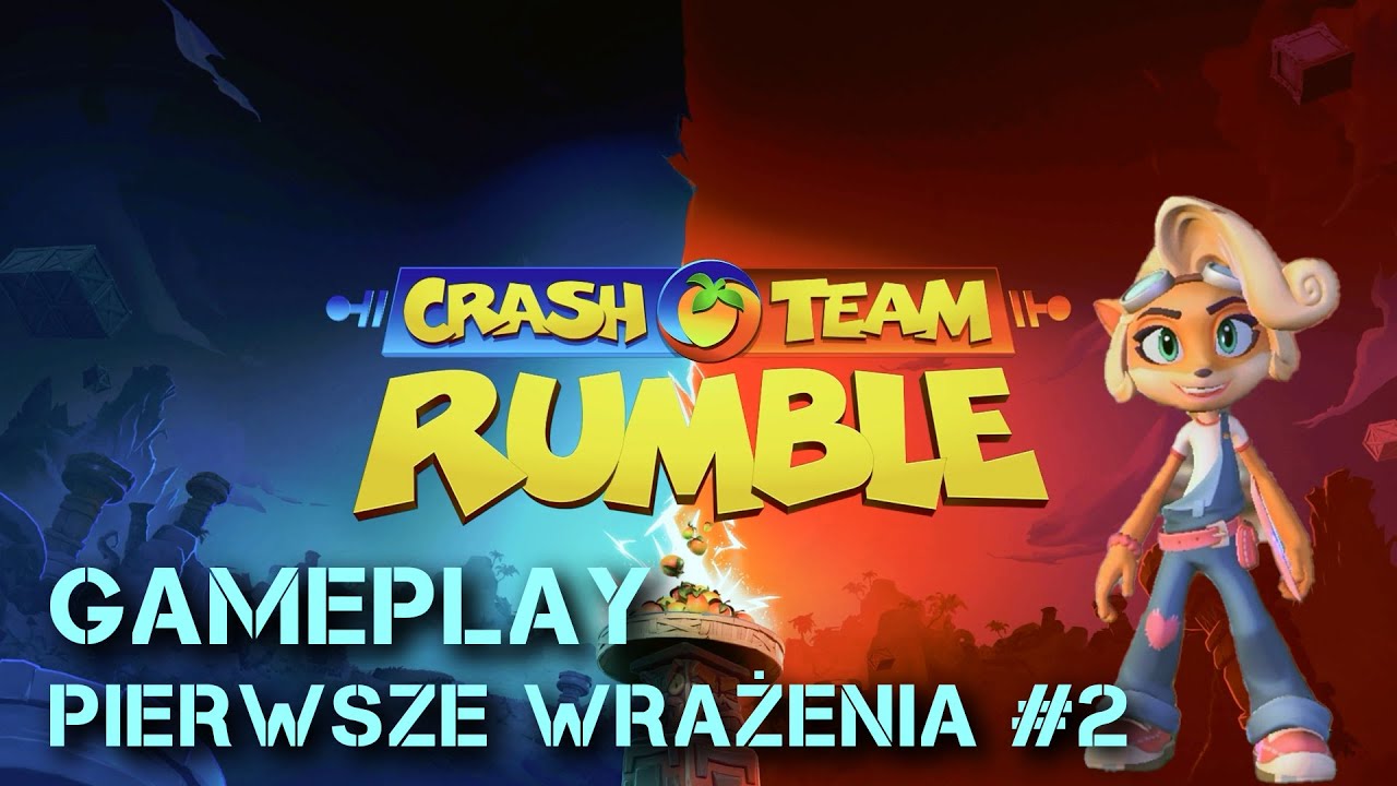 Crash Team Rumble | Pierwsze wrażenia #2 | Gameplay PL Closed Beta | Coco