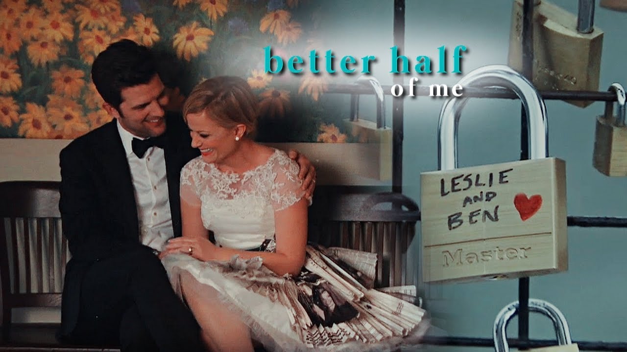 Ben&Leslie | Better Half Of Me