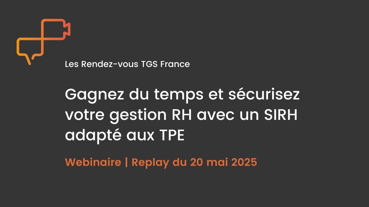 Webinaire - Gagnez du temps et sécurisez votre gestion RH avec un SIRH adapté aux TPE