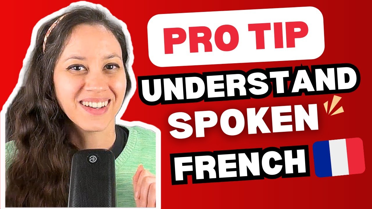 How to Finally Understand Daily Spoken French | Pronunciation Tips They Don&rsquo;t Tell You