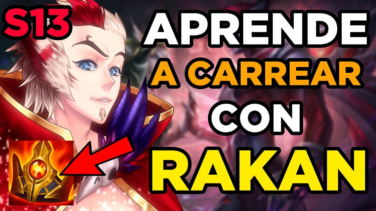RAKAN SUPPORT S13 | (GUÍA COMPLETA) | DOMINA AL CAMPEÓN EN MENOS DE 15 MINUTOS!!!
