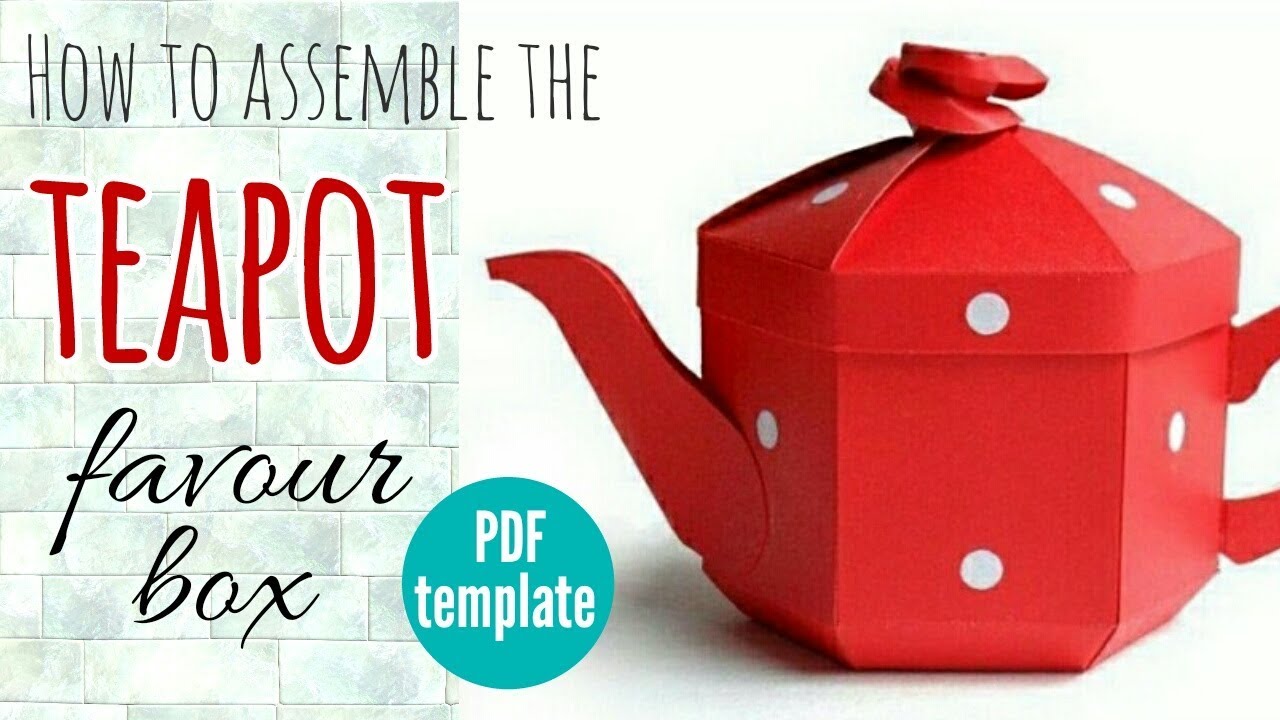 Teapot Favour Box - Assembly Tutorial