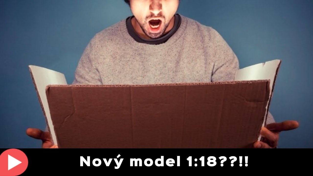 Nový model 1:18 ??!! Unboxing