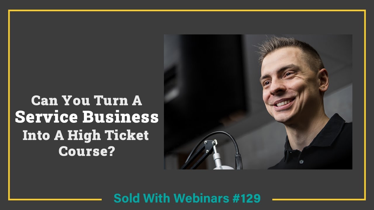 Can You Turn A Service Business Into A High Ticket Course? | SWW 129