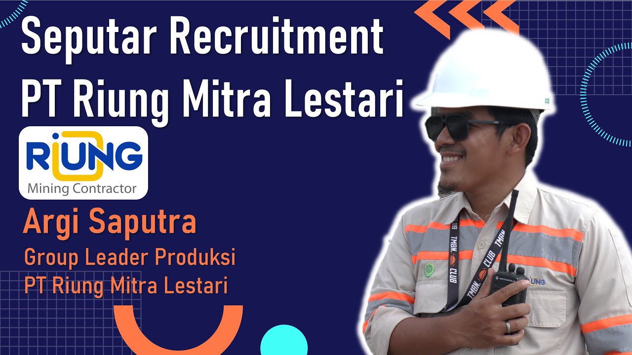 Seputar Recruitment PT Riung Mitra Lestari | Argi Saputra | Group Leader Produksi