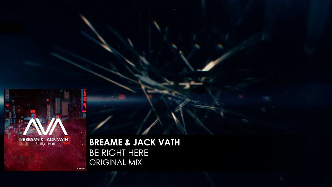 Breame & Jack Vath - Be Right Here