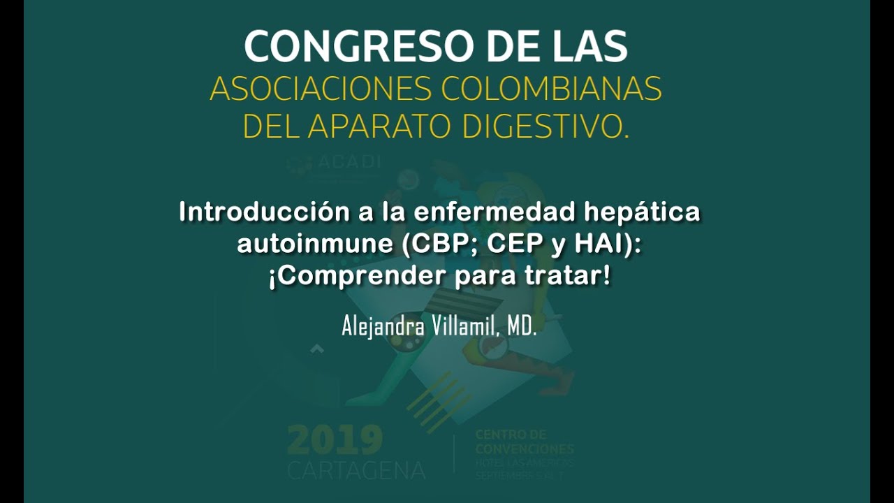 Introducción a la enfermedad hepática autoinmune (CBP; CEP y HAI):