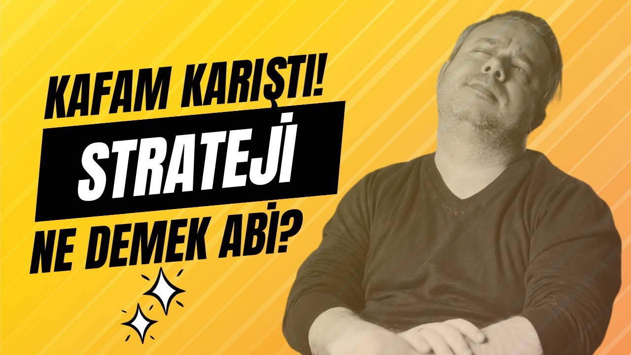 ADIM ADIM STRATEJİ OLUŞTURMAK