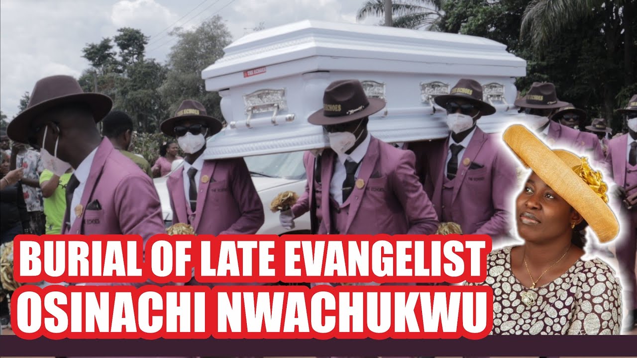 Момент похорон Осиначи Нвачукву - Похороны покойной певицы Эквуэме