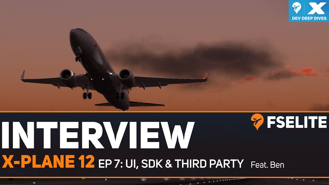 X-Plane 12 Dev Deep Dive - Ep 7: UI, SDK & Third-Party Products