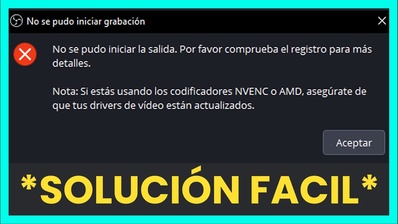 Como solucionar Error NVENC y AMD en OBS | No se pudo iniciar salida | SOLUCI&Oacute;N FACIL