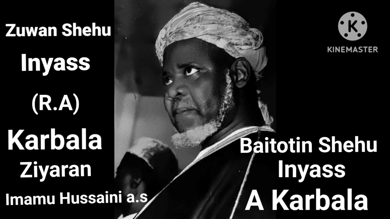 Waken da Shehu Inyass yayi Zuwansa karbala,  Ziyaran Imam Hussaini (a.s) .