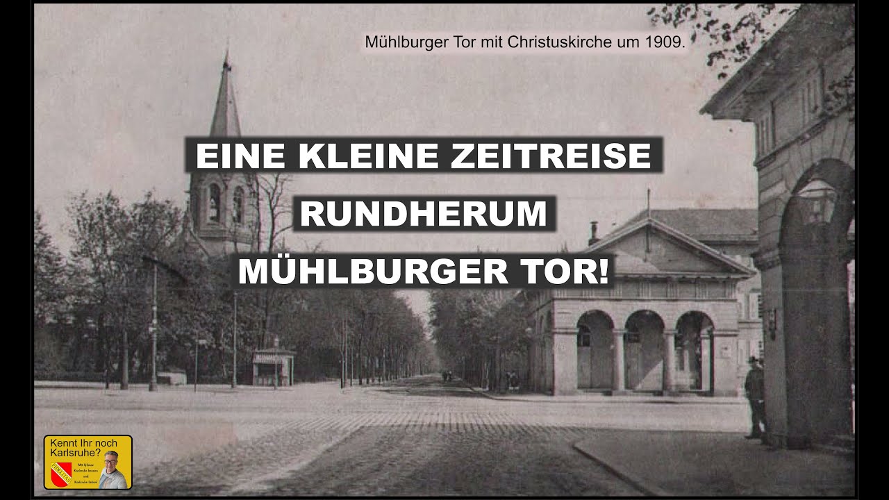 yS -Film-31. Kennt Ihr noch Karlsruhe? Eine kleine Zeitreise rundherum Mühlburger Tor.