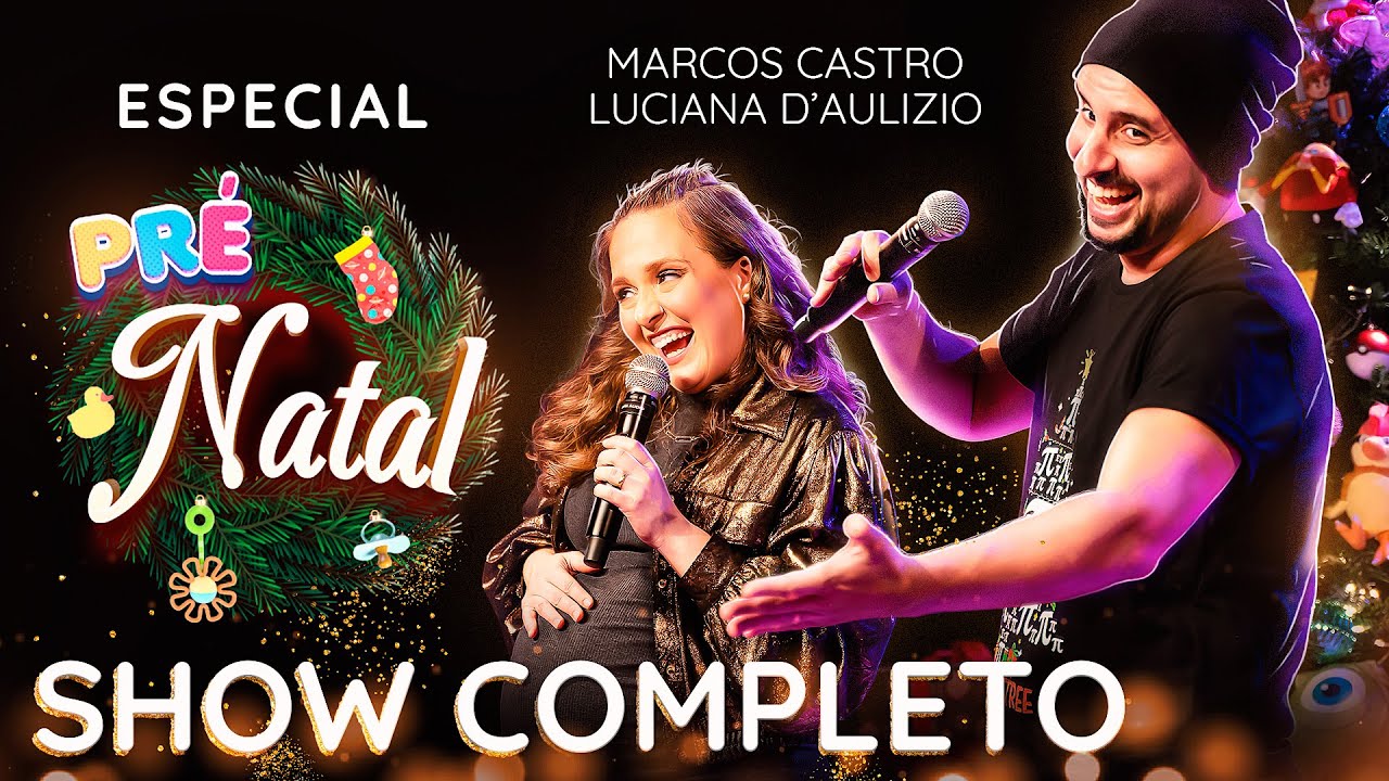 ESPECIAL PR&Eacute;-NATAL com Marcos Castro e Luciana D'Aulizio - Show de Stand-up COMPLETO
