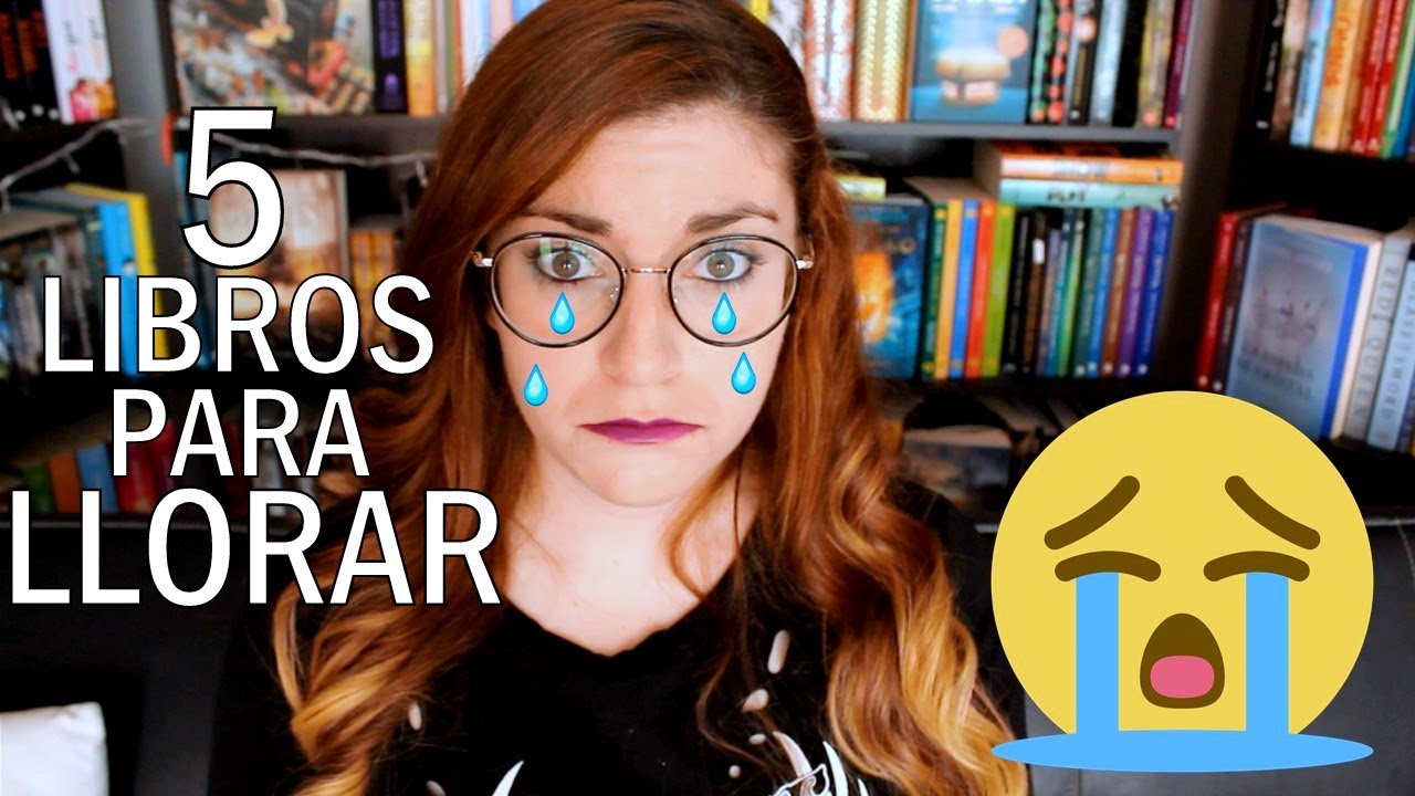 LIBROS PARA LLORAR | Crónicas de una Merodeadora