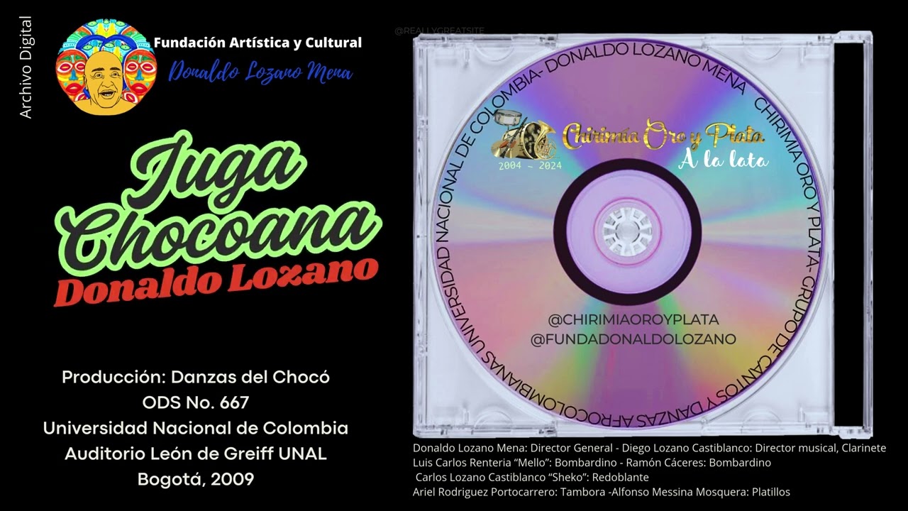 JUGA CHOCOANA - DONALDO LOZANO @CHIRIMIAOROYPLATA - UNAL 2009