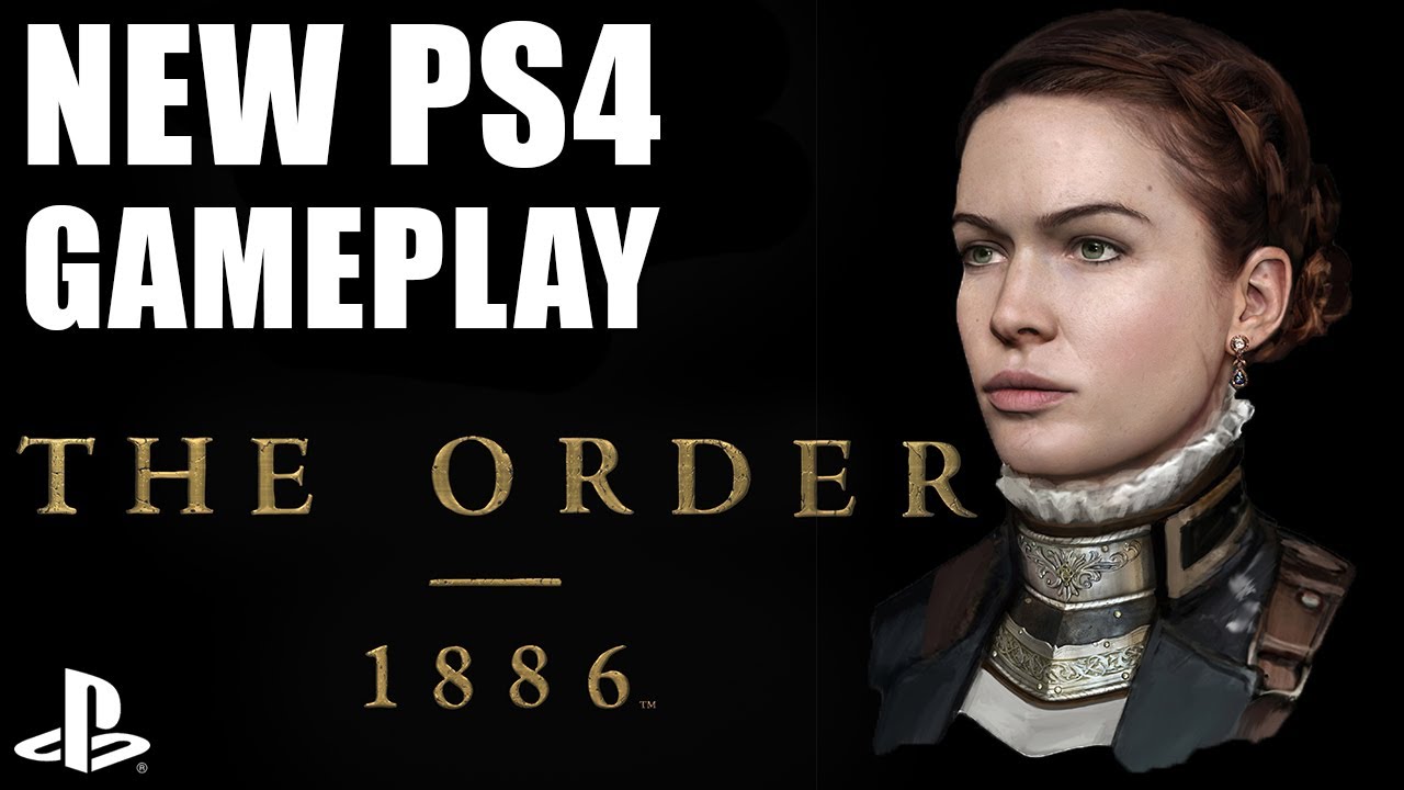 The Order 1886 - New PS4 Gameplay & Info