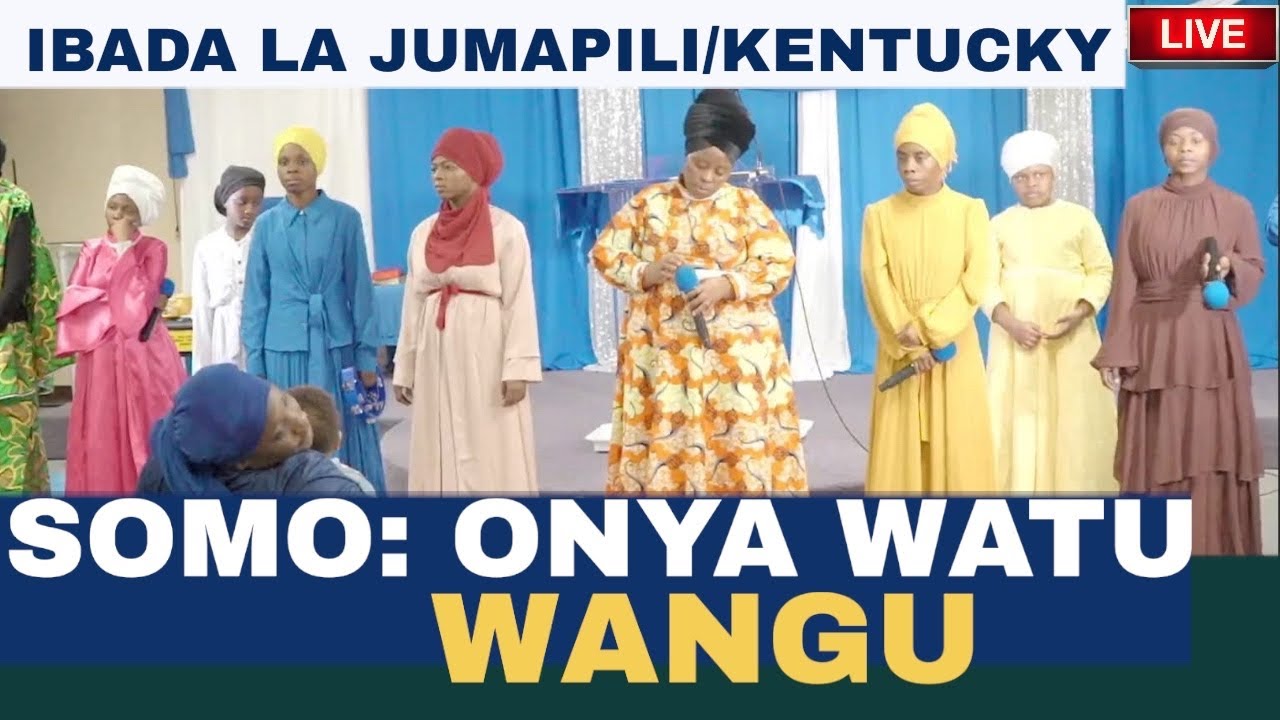 IBADA LA JUMAPILI/ SOMO: ONYA WATU WANGU