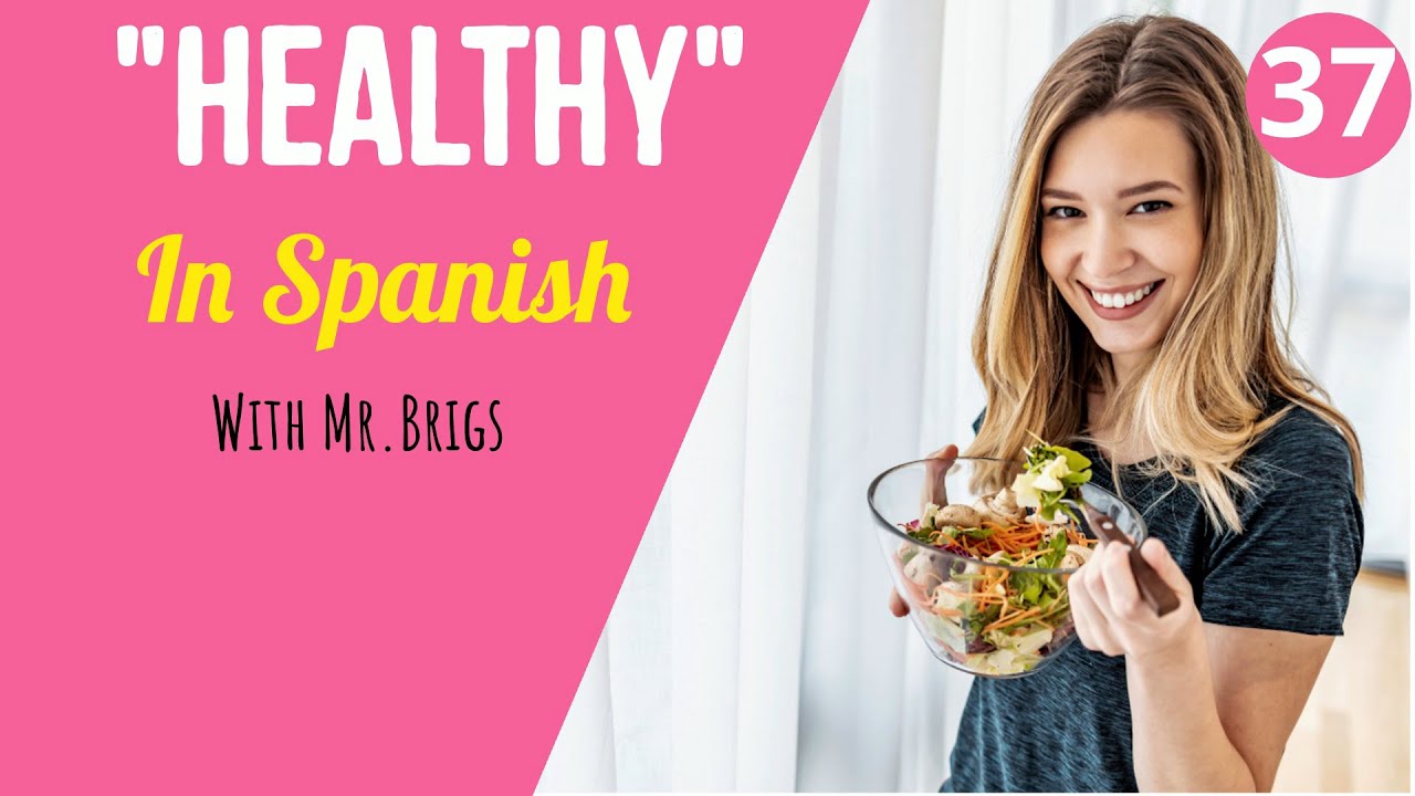 What's HEALTHY IN SPANISH