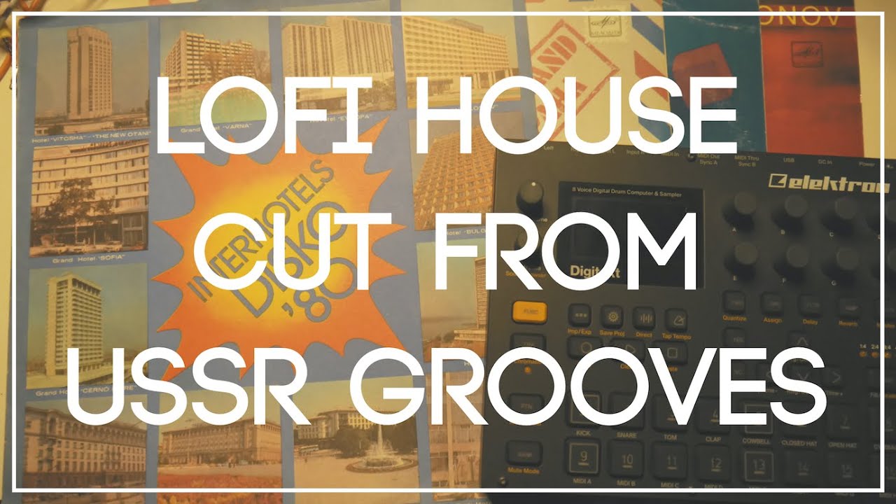 LoFi House Mixtape CUT From USSR Grooves With Digitakt