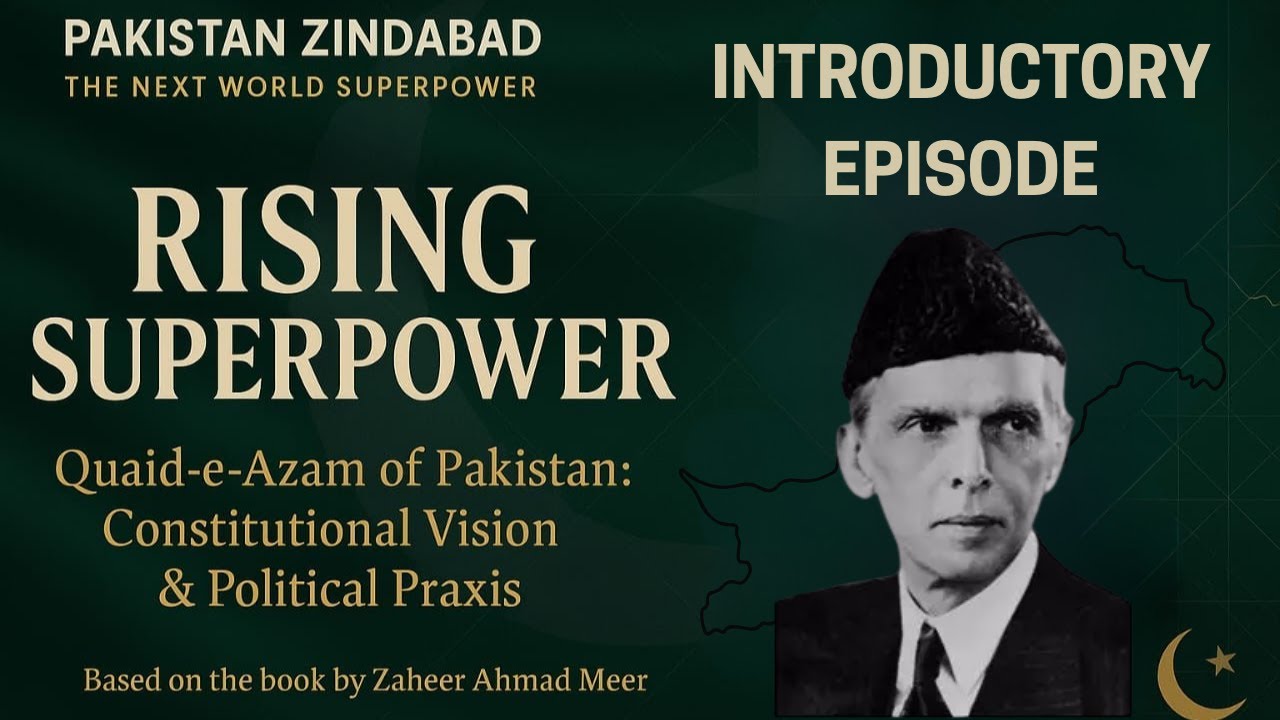 Jinnah's Vision -  Pakistan's Path To A World Super Power. (INTRODUCTORY EPISODE) #pakistan #world