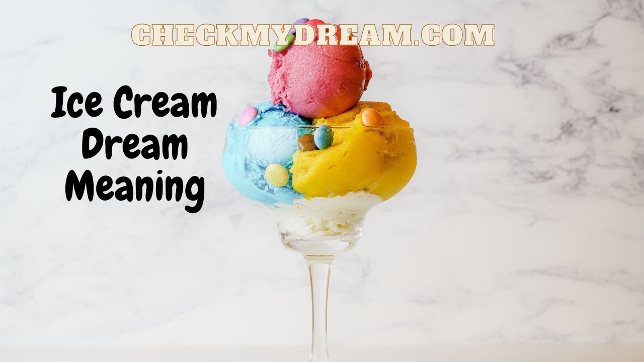 What Your Ice Cream Dreams Are REALLY Telling You