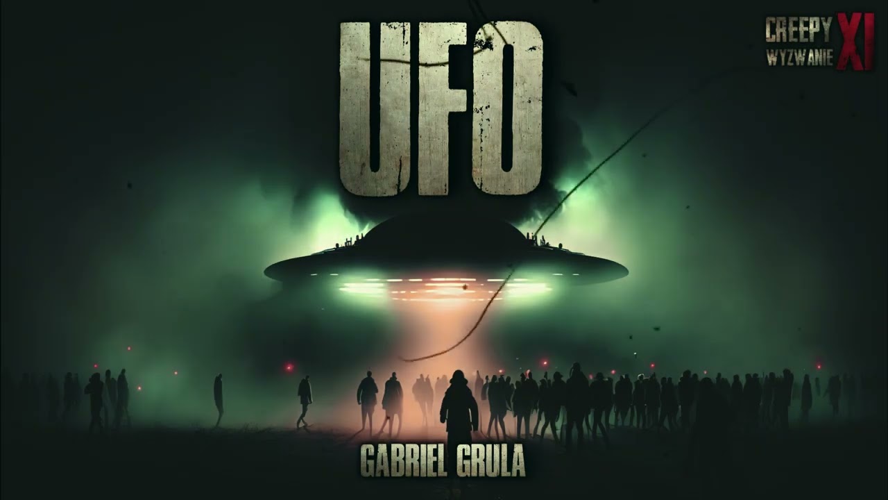 UFO - CreepyPasta [CreepyWyzwanie XI gr. B]