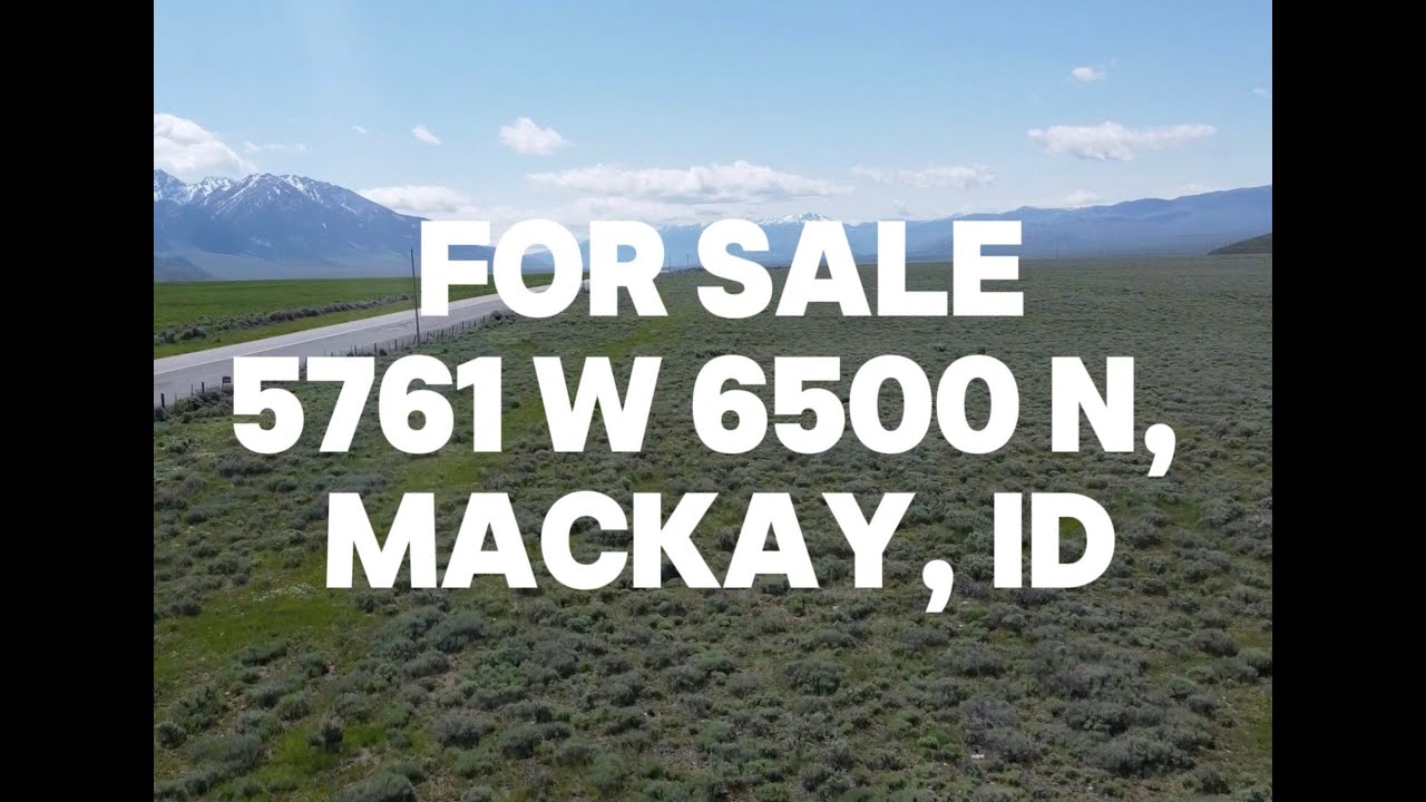 For Sale: 5761 W 6500 N, Mackay, ID