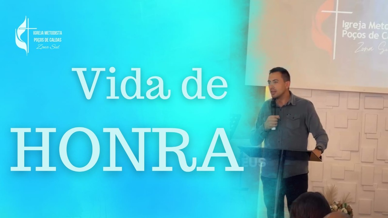 Pregação: VIDA DE HONRA - Pr. Miguel Salles