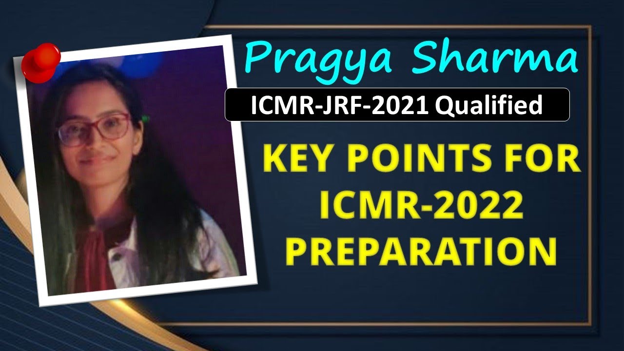 ICMR-JRF 2022 Strategy | Know from Pragya Sharma ( ICMR-JRF 2021 Qualified)