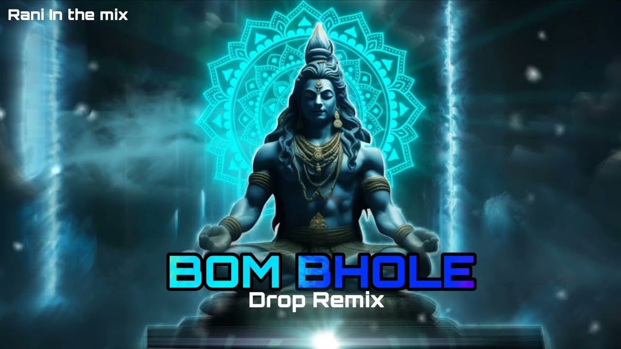 BOM BHOLE DROP REMIX 140 BPM RANI IN THE MIX 