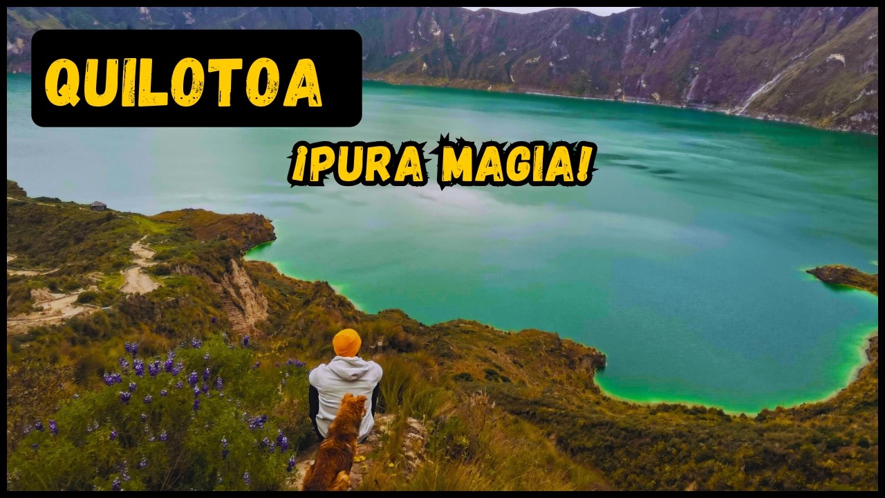 🌋 LAGUNA QUILOTOA 🇪🇨: Qué ver, cómo bajar y por qué fue una experiencia increíble (2026)
