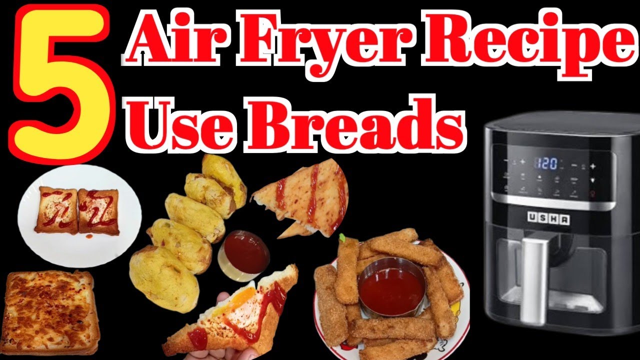5 Easy Air Fryer Recipes with Bread | Crispy & Delicious Snacks!